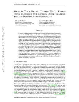 What is Your Metric Telling You? Evaluating Classifier Calibration under
  Context-Specific Definitions of Reliability