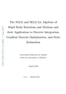The SO(3) and SE(3) Lie Algebras of Rigid Body Rotations and Motions and
  their Application to Discrete Integration, Gradient Descent Optimization, and
  State Estimation