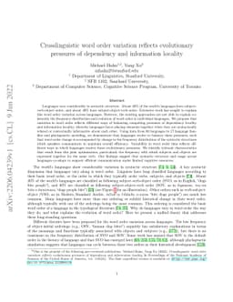 Crosslinguistic word order variation reflects evolutionary pressures of
  dependency and information locality
