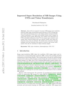 Improved Super Resolution of MR Images Using CNNs and Vision
  Transformers