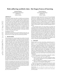 Rule-adhering synthetic data -- the lingua franca of learning