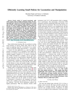 Efficiently Learning Small Policies for Locomotion and Manipulation