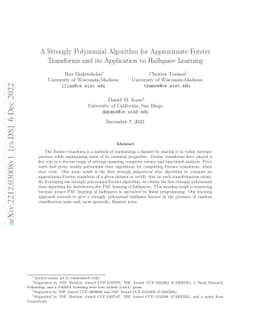 A Strongly Polynomial Algorithm for Approximate Forster Transforms and
  its Application to Halfspace Learning
