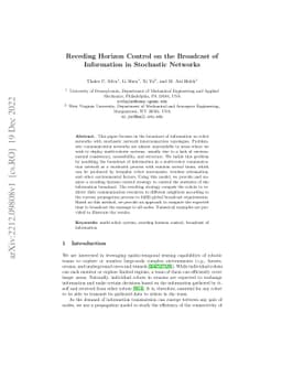 Receding Horizon Control on the Broadcast of Information in Stochastic
  Networks
