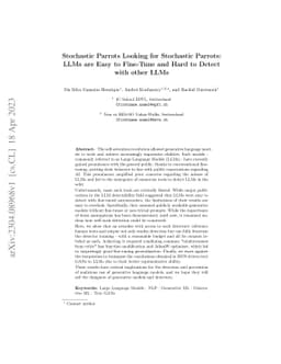 Stochastic Parrots Looking for Stochastic Parrots: LLMs are Easy to
  Fine-Tune and Hard to Detect with other LLMs
