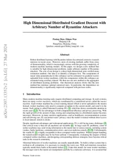 High Dimensional Distributed Gradient Descent with Arbitrary Number of
  Byzantine Attackers