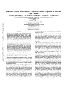 Unbiased Decisions Reduce Regret: Adversarial Domain Adaptation for the
  Bank Loan Problem