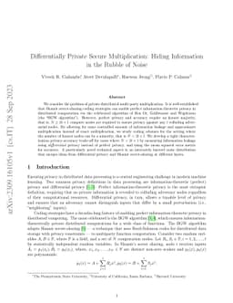 Differentially Private Secure Multiplication: Hiding Information in the Rubble of Noise