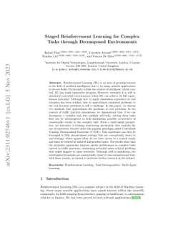 Staged Reinforcement Learning for Complex Tasks through Decomposed
  Environments