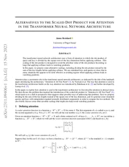 Alternatives to the Scaled Dot Product for Attention in the Transformer
  Neural Network Architecture