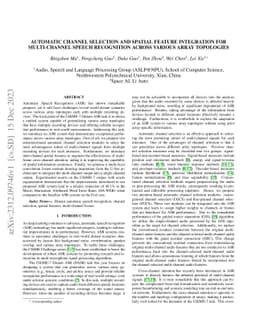 Automatic channel selection and spatial feature integration for
  multi-channel speech recognition across various array topologies