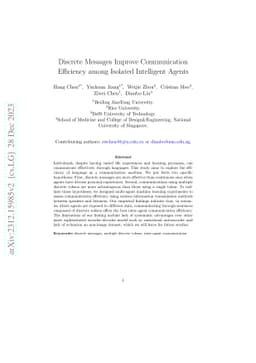 Discrete Messages Improve Communication Efficiency among Isolated
  Intelligent Agents
