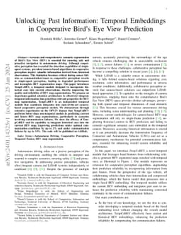 Unlocking Past Information: Temporal Embeddings in Cooperative Bird's
  Eye View Prediction