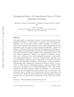 Reimagining Reality: A Comprehensive Survey of Video Inpainting
  Techniques