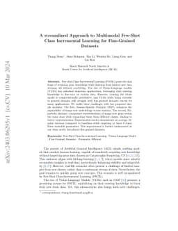 A streamlined Approach to Multimodal Few-Shot Class Incremental Learning
  for Fine-Grained Datasets