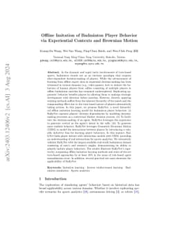 Offline Imitation of Badminton Player Behavior via Experiential Contexts
  and Brownian Motion
