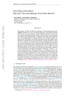The Need for Speed: Pruning Transformers with One Recipe
