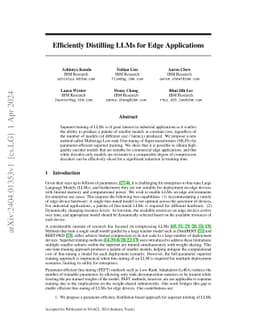 Efficiently Distilling LLMs for Edge Applications