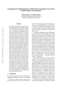 Comparing Two Model Designs for Clinical Note Generation; Is an LLM a
  Useful Evaluator of Consistency?