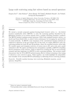 Large scale scattering using fast solvers based on neural operators