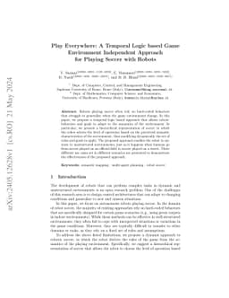 Play Everywhere: A Temporal Logic based Game Environment Independent
  Approach for Playing Soccer with Robots