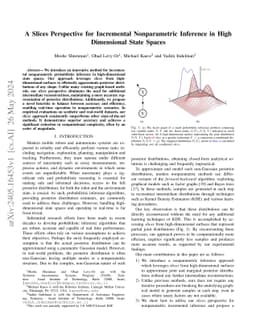 A Slices Perspective for Incremental Nonparametric Inference in High
  Dimensional State Spaces
