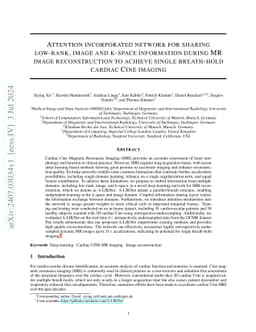 Attention Incorporated Network for Sharing Low-rank, Image and K-space
  Information during MR Image Reconstruction to Achieve Single Breath-hold
  Cardiac Cine Imaging