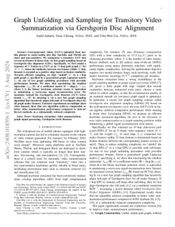 Graph Unfolding and Sampling for Transitory Video Summarization via
  Gershgorin Disc Alignment