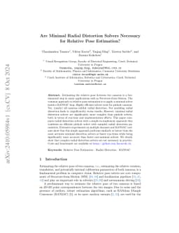 Are Minimal Radial Distortion Solvers Necessary for Relative Pose
  Estimation?