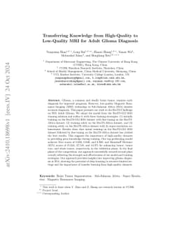 Transferring Knowledge from High-Quality to Low-Quality MRI for Adult
  Glioma Diagnosis