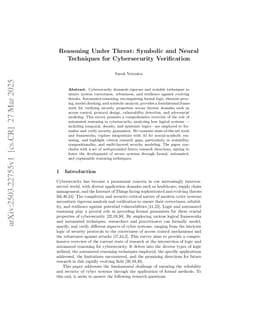 Reasoning Under Threat: Symbolic and Neural Techniques for Cybersecurity Verification