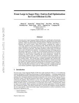 From Large to Super-Tiny: End-to-End Optimization for Cost-Efficient LLMs