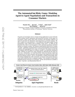 The Automated but Risky Game: Modeling Agent-to-Agent Negotiations and Transactions in Consumer Markets