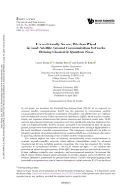 Unconditionally Secure Wireless-Wired Ground-Satellite-Ground Communication Networks Utilizing Classical and Quantum Noise